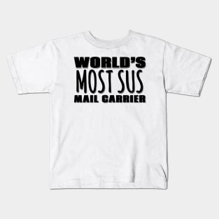 World's Most Sus Mail Carrier Kids T-Shirt